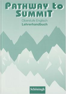 Pathway to Summit: Einführungskurs Oberstufe Englisch / Lehrerhandbuch