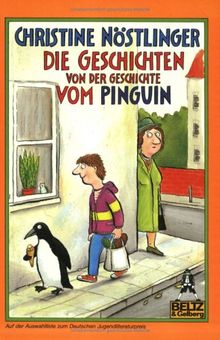 Die Geschichten von der Geschichte vom Pinguin: Roman (Gulliver)