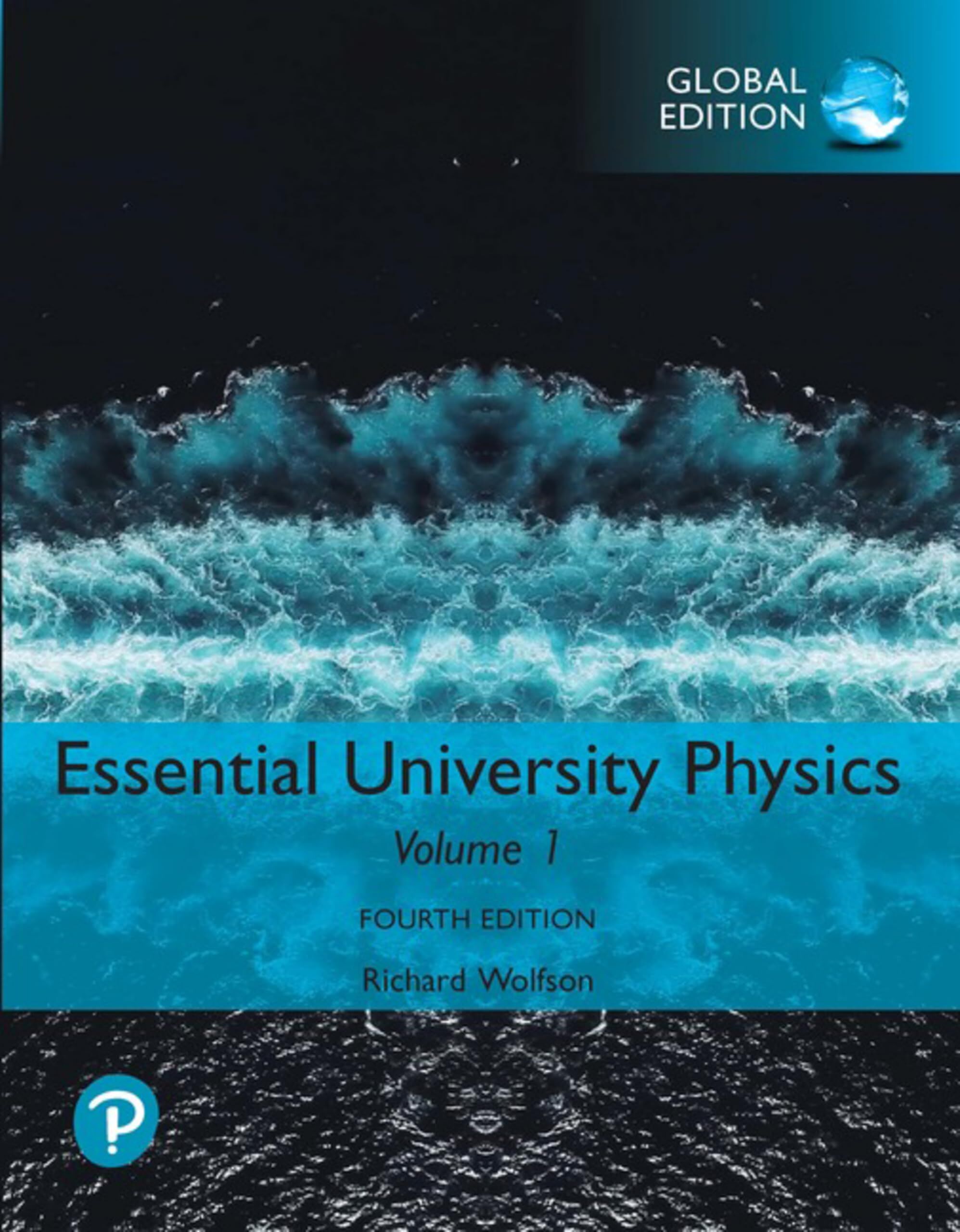 Richard Wolfson Essential University Physics, Volume 1, Global Edition