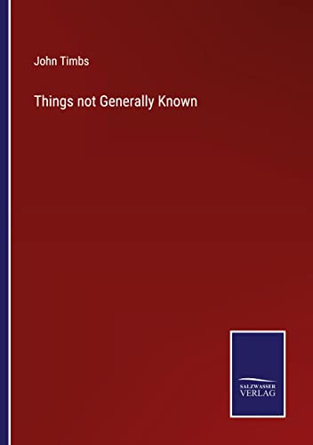 Things not Generally Known