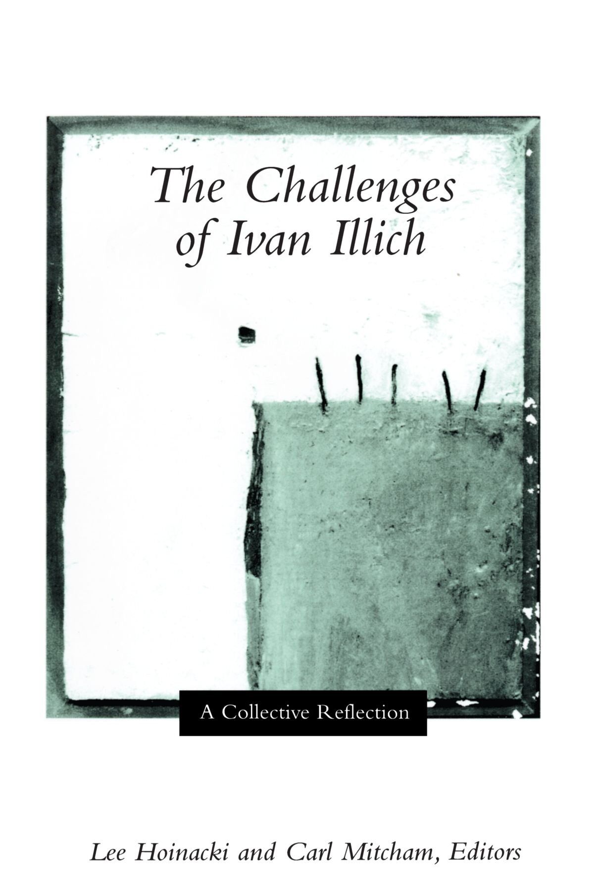 The Challenges of Ivan Illich