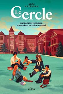 Le cercle : une école prestigieuse, cinq élèves en quête de vérité