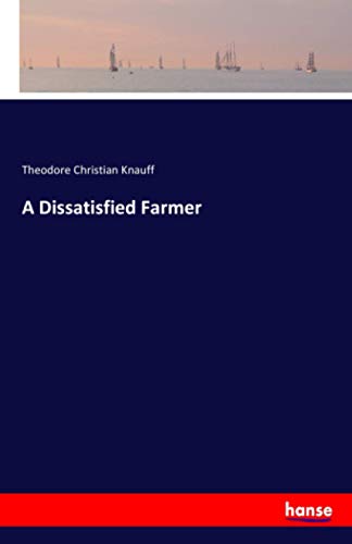A Dissatisfied Farmer