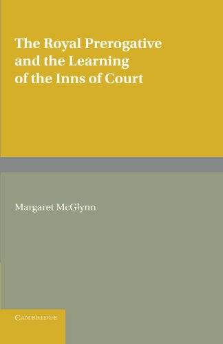 The Royal Prerogative and the Learning of the Inns of Court (Cambridge Studies in English Legal History)
