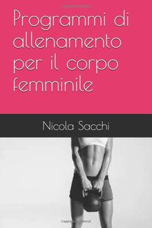 Programmi di allenamento per il corpo femminile