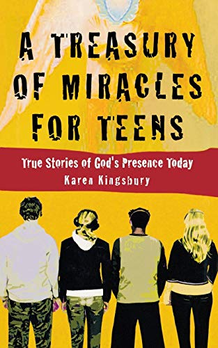 A Treasury of Miracles for Teens: True Stories of Gods Presence Today (Miracle Books Collection)