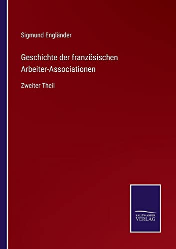 Geschichte der französischen Arbeiter-Associationen: Zweiter Theil