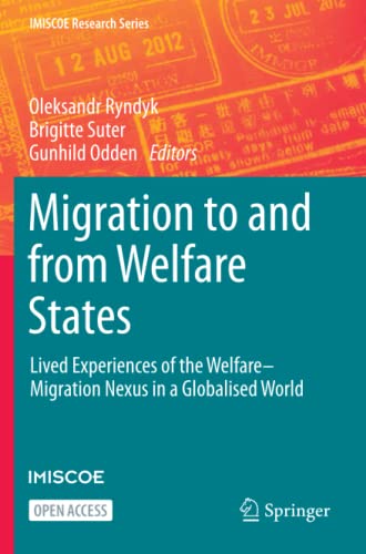 Migration to and from Welfare States: Lived Experiences of the Welfare–Migration Nexus in a Globalised World (IMISCOE Research Series)