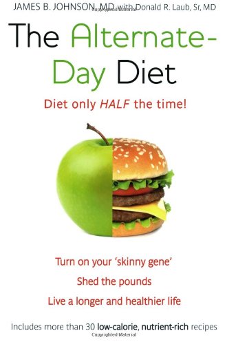 The Alternate-Day Diet: The Original Fasting Diet