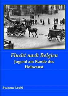 Flucht nach Belgien: Jugend am Rande des Holocaust