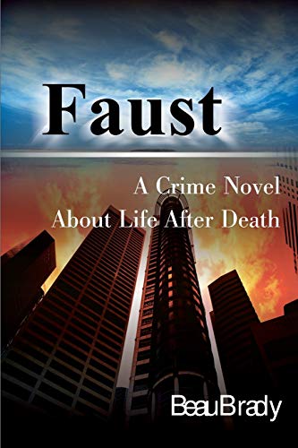 Faust: A Crime Novel about Life After Death
