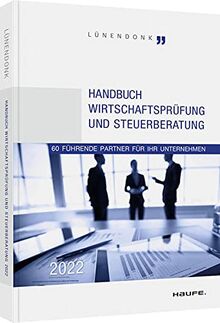 Handbuch Wirtschaftsprüfung und Steuerberatung 2022: 60 führende Partner für Ihr Unternehmen (Haufe Fachbuch)