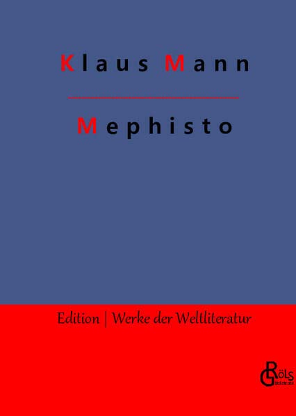 Klaus Mann Mephisto, Roman Einer Karriere (Edition Werke Der Weltliteratur - Hardcover)