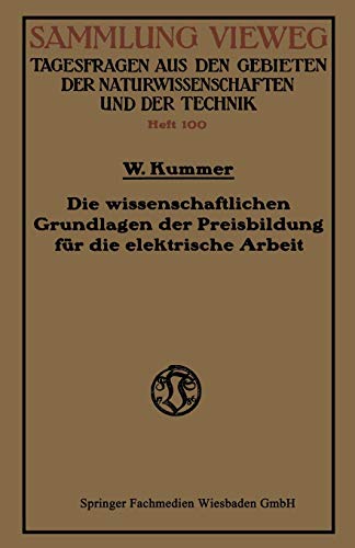 Die Wissenschaftlichen Grundlagen der Preisbildung für die Elektrische Arbeit