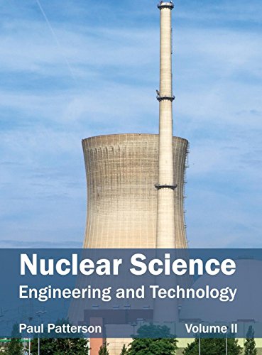 Nuclear Science: Engineering and Technology (Volume II)