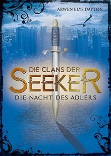 Die Clans der Seeker (2). Die Nacht des Adlers