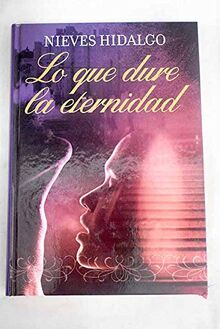 Lo que dure la eternidad