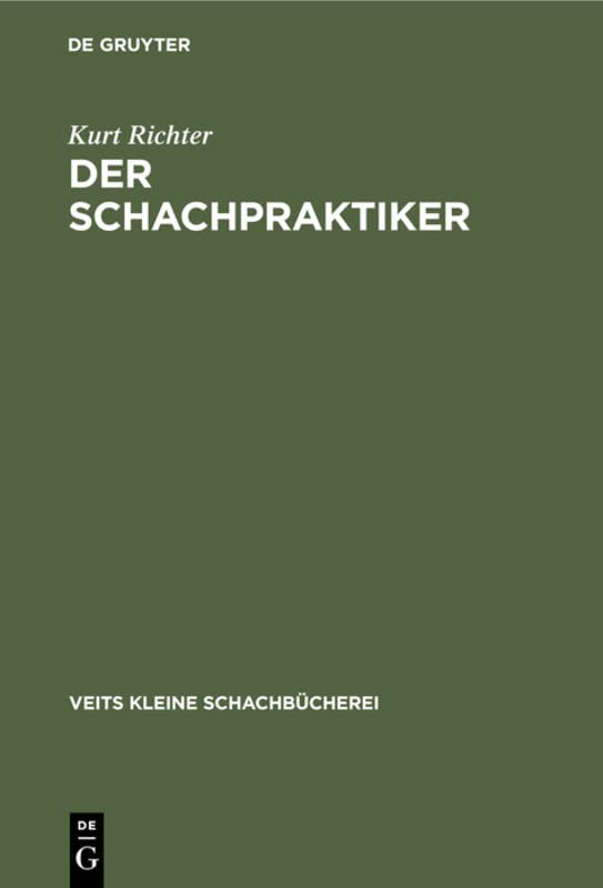 Der Schachpraktiker: Ein Wegweiser für Lernende (Veits kleine Schachbücherei)