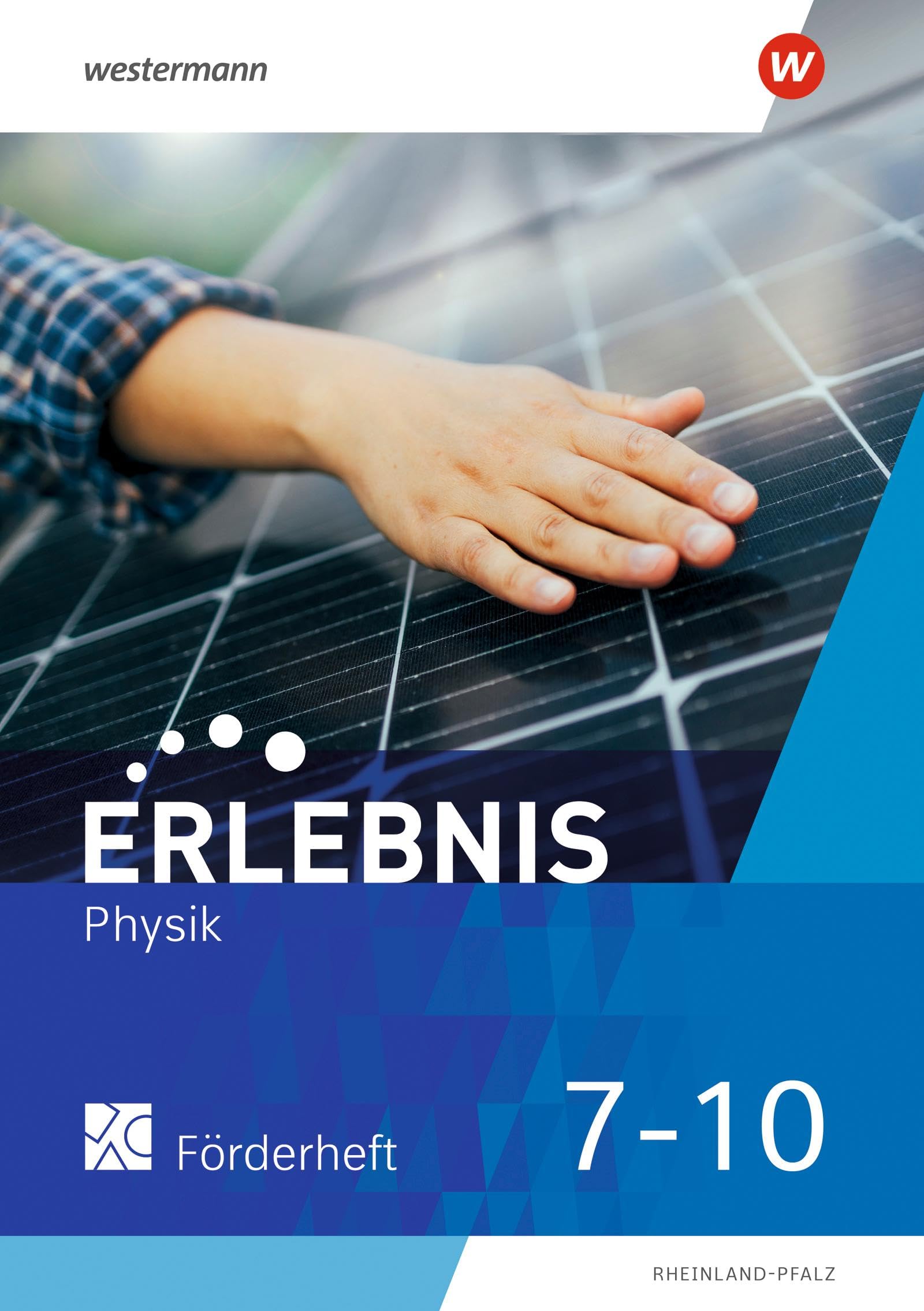 Erlebnis Physik - Ausgabe 2025 für Rheinland-Pfalz: Förderheft 7-10