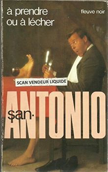 A prendre ou a lecher (San Antonio Poche)