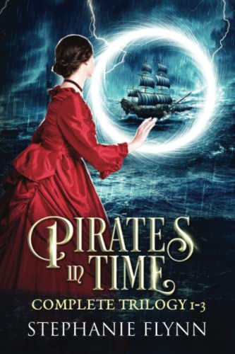 Pirates in Time Complete Trilogy: A Protector Romantic Suspense with Time Travel