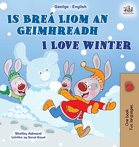 I Love Winter (Irish English Bilingual Kids Book) (Irish English Bilingual Collection)