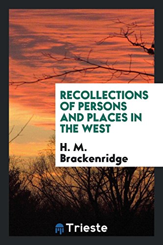 Recollections of persons and places in the West