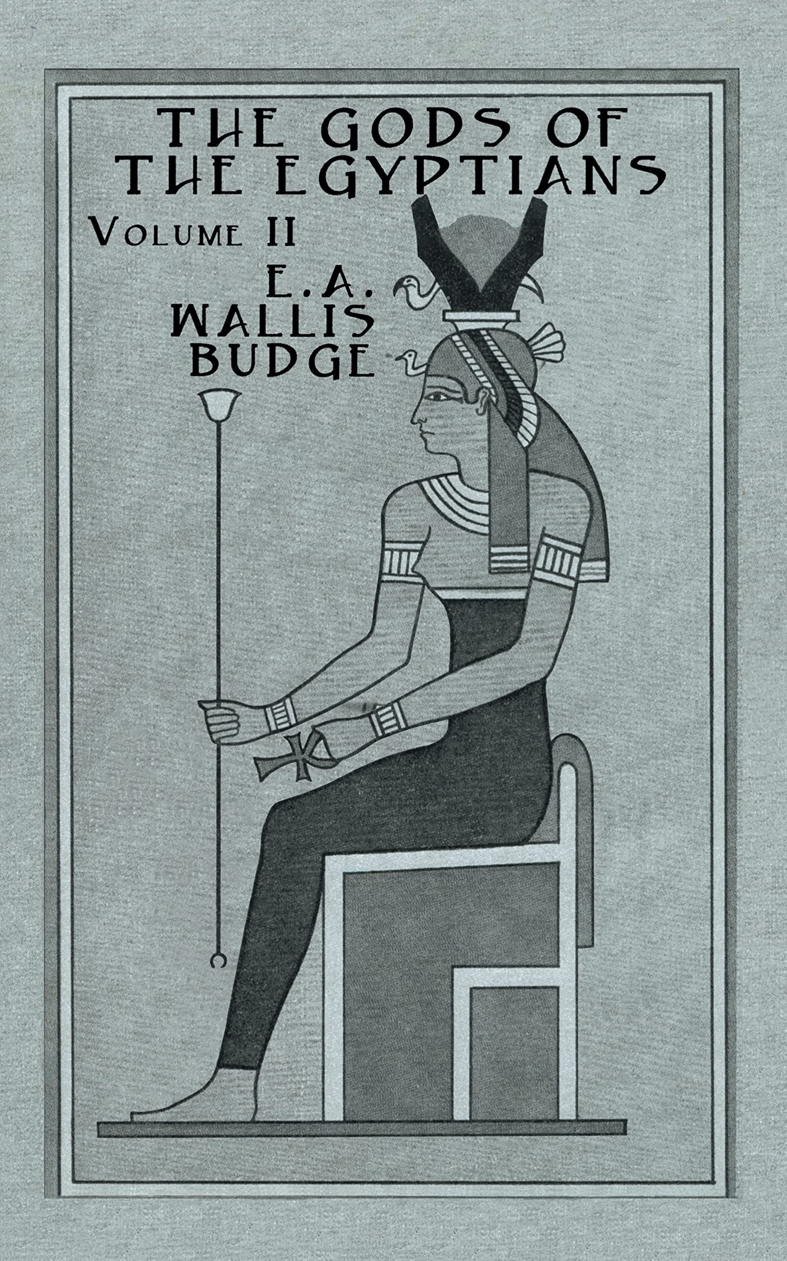 Budge Gods Of The Egyptians - 2 Vols, Studies In Egyptian Mythology (Kegan Paul Library Of Ancient Egypt)