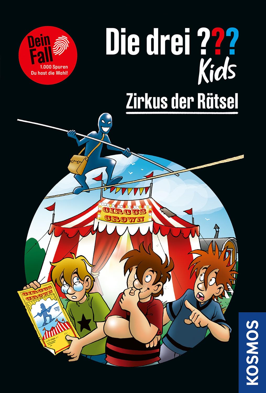 Die drei ??? Kids Dein Fall, Zirkus der Rätsel: 1.000 Spuren. Du hast die Wahl! Ein Mitmach-Fall im Taschenbuch zum Rätseln und Knobeln für Kinder ab 8 Jahren, die hier zum vierten Detektiv werden