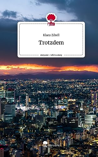 Trotzdem. Life is a Story - story.one