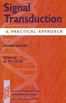 Signal Transduction: A Practical Approach (The Practical Approach Series, Band 209)