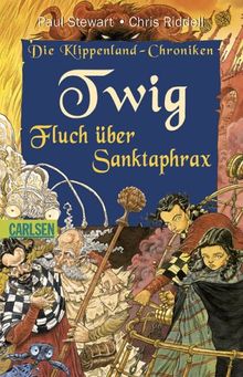 Die Klippenland-Chroniken, Band 4: Twig - Fluch über Sanktaphrax: Die Klippenland-Chroniken 4