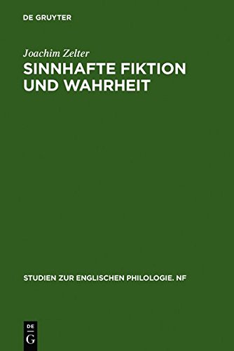Sinnhafte Fiktion und Wahrheit: Untersuchungen zur ästhetischen und epistemologischen Problematik des Fiktionsbegriffs im Kontext europäischer Ideen- ... englischen Philologie. Neue Folge, Band 32)
