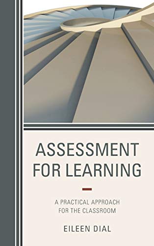 Assessment for Learning: A Practical Approach for the Classroom