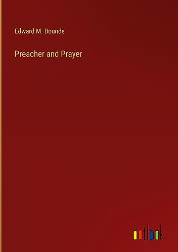 Preacher and Prayer