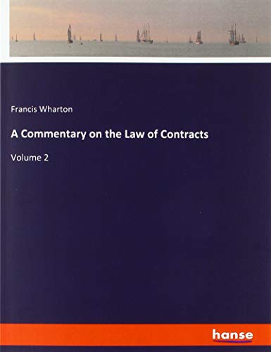 A Commentary on the Law of Contracts: Volume 2
