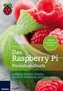 Das Raspberry Pi Praxishandbuch