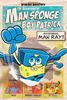 The Adventures of Man Sponge and Boy Patrick in Goodness, Man Ray! (SpongeBob SquarePants, Band 1)