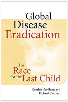 Global Disease Eradication: The Race for the Last Child