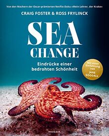 Sea Change - Eindrücke einer bedrohten Schönheit: Von den Machern der Oscar-prämierten Netflix-Doku „Mein Lehrer, der Krake“ - Mit einer Einführung von Jane Goodall