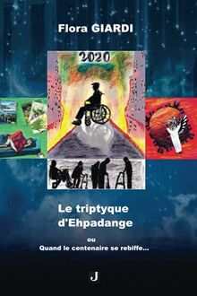 Le triptyque d'Ehpadange: ou Quand le centenaire se rebiffe . . .