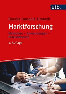 Marktforschung: Methoden - Anwendungen - Praxisbeispiele