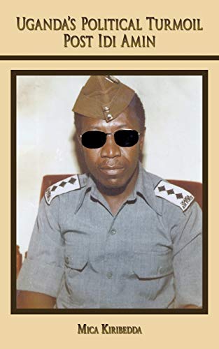 Uganda's Political Turmoil Post Idi Amin: The Untold Stories (Who Killed Oyite Ojok)