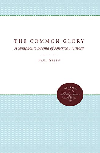 The Common Glory: A Symphonic Drama of American History (Enduring Editions)