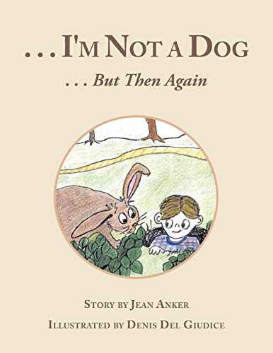 . . . I'm Not a Dog: . . . But Then Again