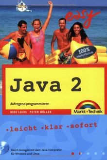 Java 2 Easy: Aufregend programmieren