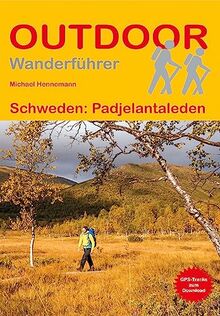 Schweden: Padjelantaleden (Outdoor Wanderführer)