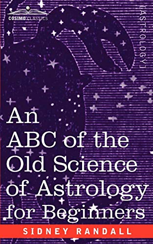 The ABC of the Old Science of Astrology