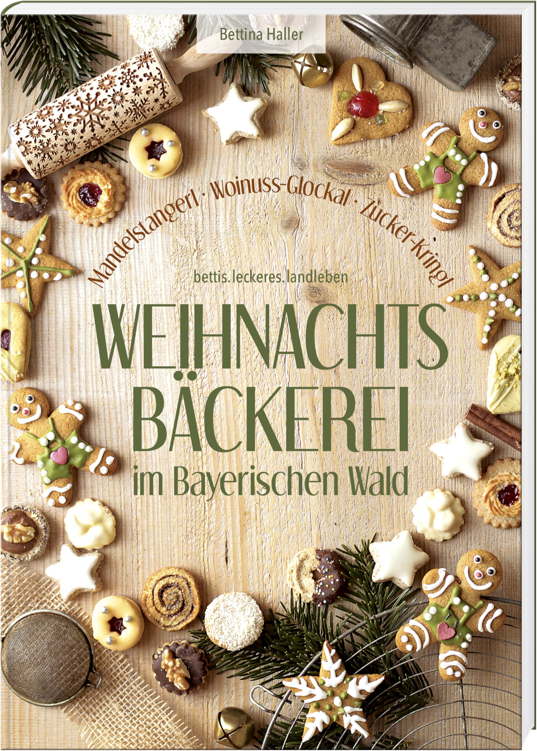 Weihnachtsbäckerei im Bayerischen Wald: Mandelstangerl, Woinuss-Glockal, Zucker-Kringl – kreative Backrezepte für Plätzerl & andere weihnachtliche Schmankerl