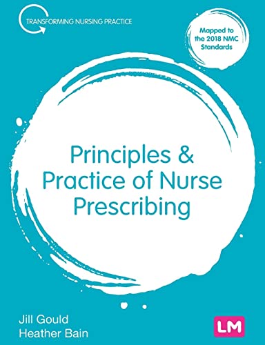Principles and Practice of Nurse Prescribing (Transforming Nursing Practice)